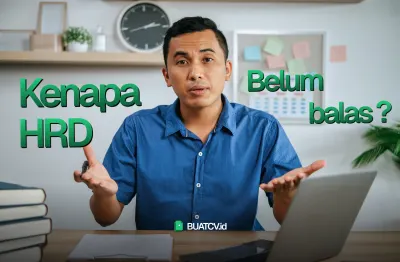 Kenapa HRD Jarang Balas? Ini Penjelasan dari Sisi Mereka