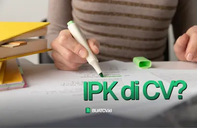Perlukah Mencantumkan IPK di CV? Ini Pertimbangannya
