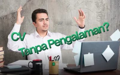 Lulus Tanpa Pengalaman Kerja: Apa yang Harus Ditulis di CV?