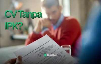 CV Fresh Graduate Tanpa IPK: Apakah Masih Aman?