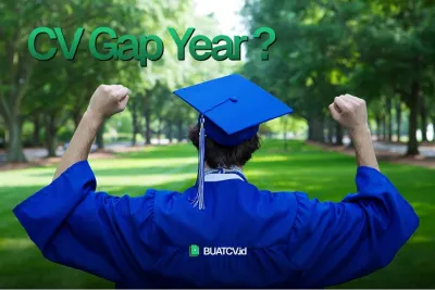 Baru Lulus Tapi Gap Year? Ini Cara Menuliskannya di CV dengan Aman
