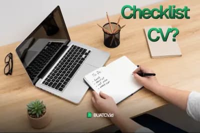Apakah CV Kamu Sudah Siap Dikirim ke HRD? Cek Dulu 7 Hal Ini