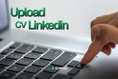 Cara Upload CV ke LinkedIn dan JobStreet dengan Benar
