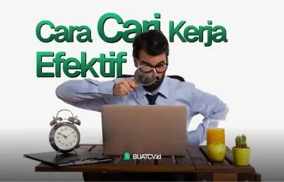 Cara Mencari Kerja yang Efektif di 2026: Panduan Lengkap agar Cepat Dipanggil HRD